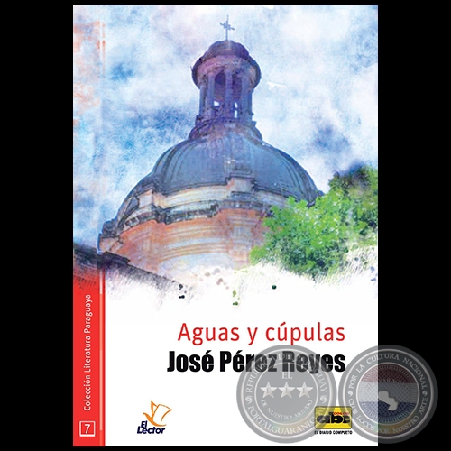 AGUAS Y CÚPULAS - Por JOSÉ PÉREZ REYES - Año 2016